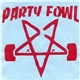 Party Fowl - Party Fowl